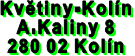 Kvtiny-Koln A.Kaliny 8 280 02 Koln